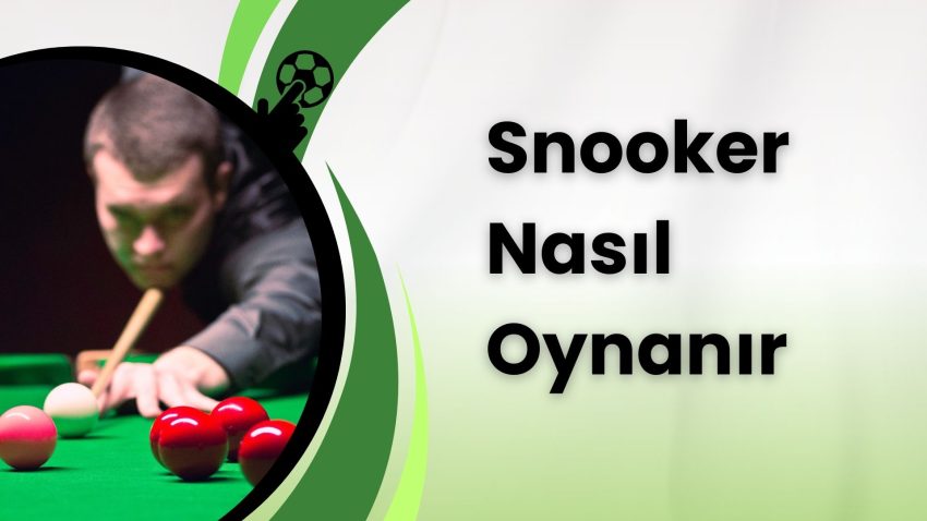 Snooker Nasıl Oynanır